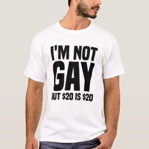 Jag är inte gay men $20 är $20-45324 t shirt