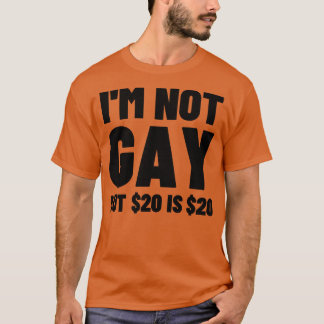 Jag är inte gay, men 20 är 20 4 t shirt