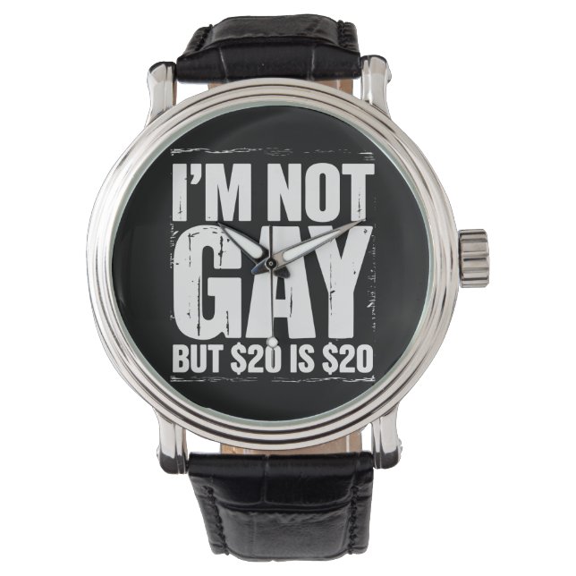 Jag är inte gay men $20 är $20 Roligt HBTQ Armbandsur (Framsida)