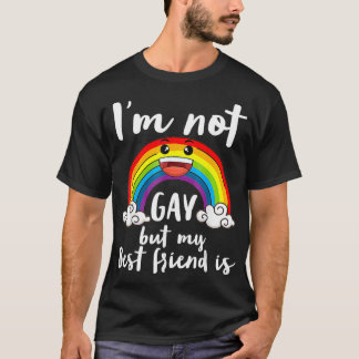 Jag är inte Gay, men min bästa vän är HBT-månadsgo T Shirt