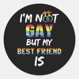Jag är inte Gay, men min bästa vän är HBT Runt Klistermärke