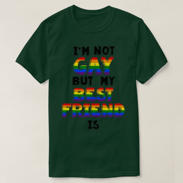 Jag är inte Gay men min bästa vän är T Shirt (Design framsida)