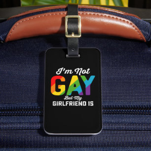 Jag är inte Gay, men min flickvän är ett lustigt P Bagagebricka