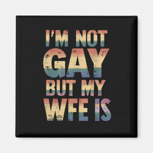 Jag är inte Gay, men min fru är HBT Rainbow Bröllo Magnet
