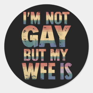Jag är inte gay men min fru är HBT regnbågsbröllop Runt Klistermärke