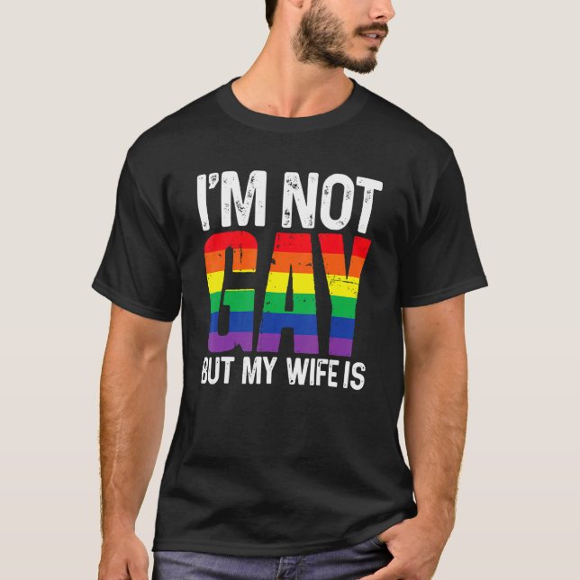 Jag är inte Gay, men min fru är LGB Rainbow Bröllo T Shirt (Framsida)