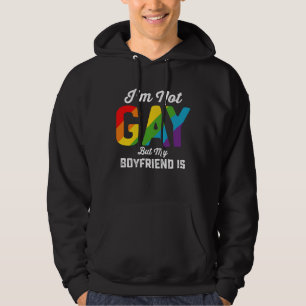Jag är inte gay men min pojkvän är rolig HBTQ-pryl Hoodie