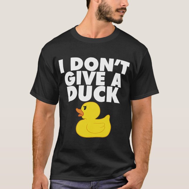 Jag är inte Ge a Anka T Shirt (Framsida)