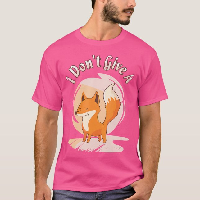 Jag är inte Ge A Fox Red Fox Fox T Shirt (Framsida)
