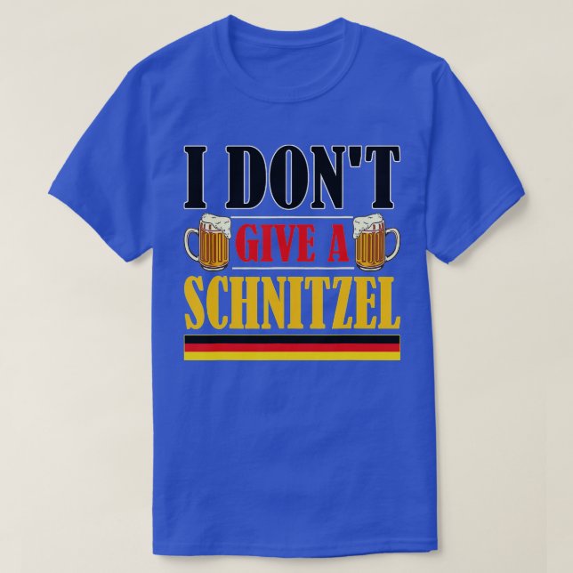 Jag är inte Ge A Schnitzel German Beer Wurst Funny T Shirt (Design framsida)