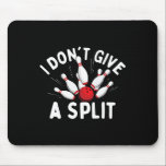 Jag är inte Ge A Split - Bowlareare Bowling Musmatta<br><div class="desc">Jag är inte Ge A Split - Bowlareare Bowling</div>