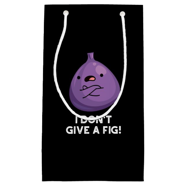 Jag är inte Ge en fig Sassy Fruit Pun (Framsidan)