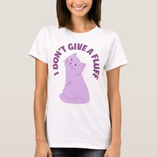 Jag är inte Ge en fluff-flony-katt T Shirt