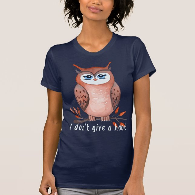 Jag är inte ge en hoot, uggla älskare-gåva t shirt (Framsida)