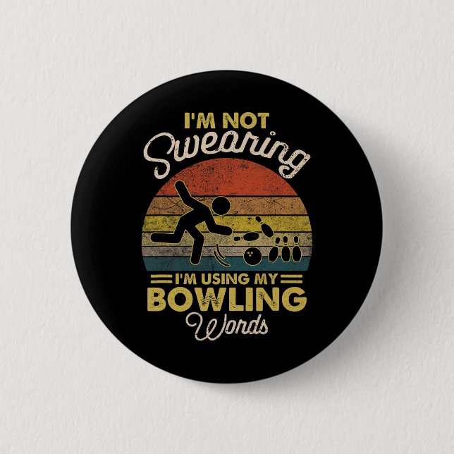 Jag är inte glad att jag använder min Bowling Ord  Knapp (Framsida)