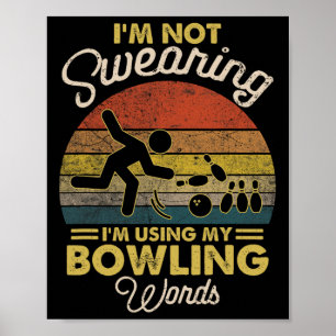 Jag är inte glad att jag använder min Bowling Ord Poster