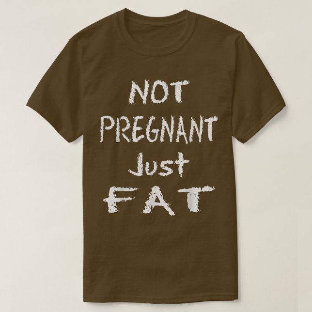 Jag är inte gravid, bara Tjock funny T Shirt (Design framsida)