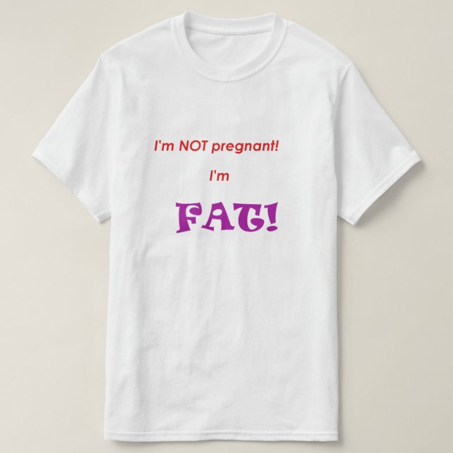 Jag är inte gravid, jag är FET! Tröja (Design framsida)