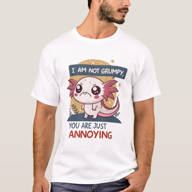 Jag är inte grinig, du är bara irriterande t shirt (Framsida)