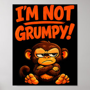 Jag är inte grinig rolig arg apa tecknad film poster