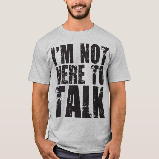 Jag är inte här för att prata tee shirt (Framsida)