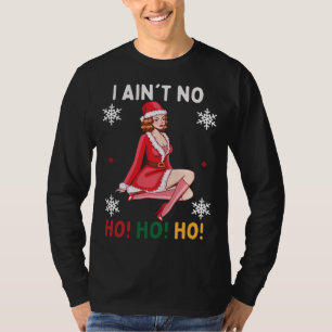 Jag är inte Ho Ho Ho Funny jul Pajama T Shirt