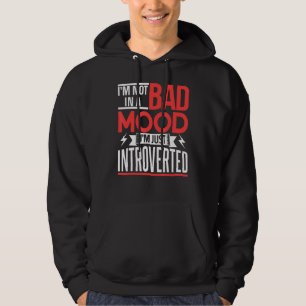 Jag är inte i ett dåligt läge.. jag är bara introd hoodie