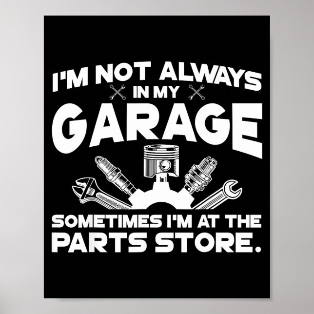 Jag är inte i mitt garage Jag är i reservdelsaffär Poster (Framsidan)