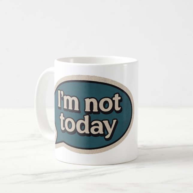 Jag är inte idag kaffemugg (Framsida vänster)