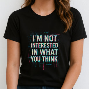 Jag är inte intresserad Tee; Fet Glitch-satsning T Shirt