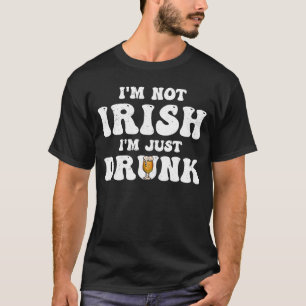 Jag är inte irländare. Jag är bara full Patricks D T Shirt