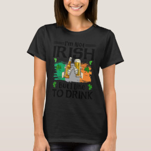 Jag är inte irländare, men jag gillar att dricka B T Shirt