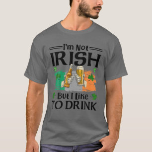 Jag är inte irländare, men jag gillar att dricka B T Shirt
