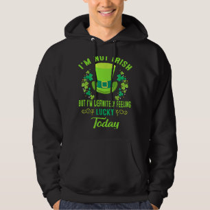 Jag är inte irländare, men jag känner mig definiti hoodie