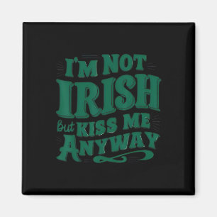 Jag är inte irländare men Kiss Me ändå Magnet
