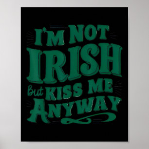 Jag är inte irländare men Kiss Me ändå Poster