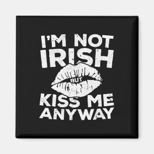 Jag är inte irländare men Kiss Me ändå St Patrick Magnet