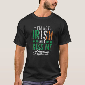 Jag är inte irländare men Kiss Me är ändå underbar T Shirt