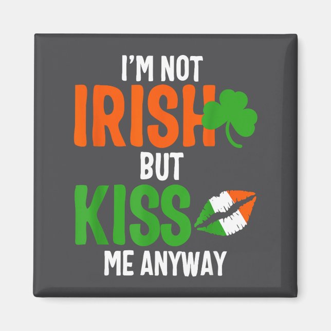 Jag är inte irländare men kyss mig ändå - St Patri Magnet (Framsidan)