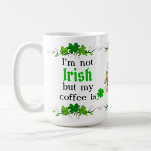 Jag är inte irländare men min kaffe är Leprechaun Kaffemugg