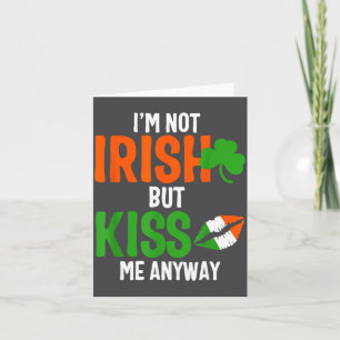 Jag är inte irländsk men kyss mig ändå - St Patric Kort