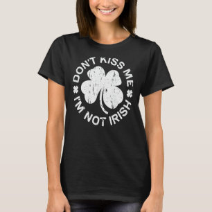 Jag är inte irländska Saint patrick Dag 1 T Shirt