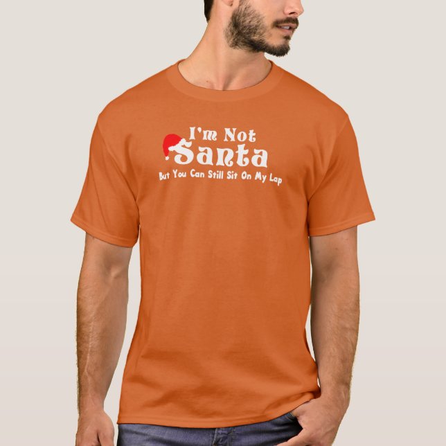 Jag är inte jultomten, men du kan sitta på min fam t shirt (Framsida)