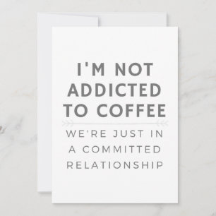 Jag Är Inte Kaffeberoende Inbjudningar