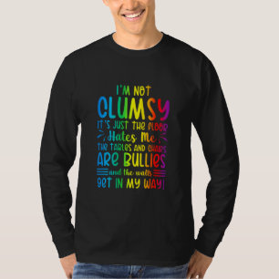 Jag är inte klumpig. Golv hatar mig.. T Shirt