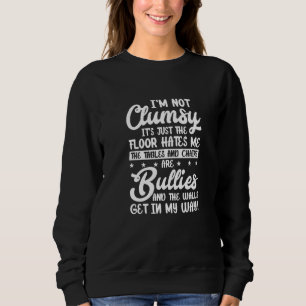 Jag är inte klumpig. Golv hatar mig.. T Shirt