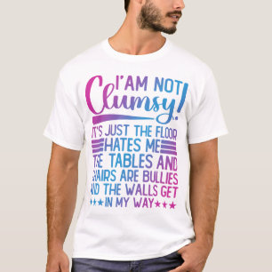 Jag är inte klumpig med Ord Sarcastic T Shirt