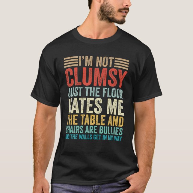 Jag är inte klumpig Sarcastic Women Manar Vuxen hu T Shirt (Framsida)