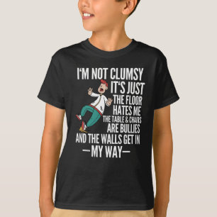 Jag är inte klumpig, slumble slippery t shirt