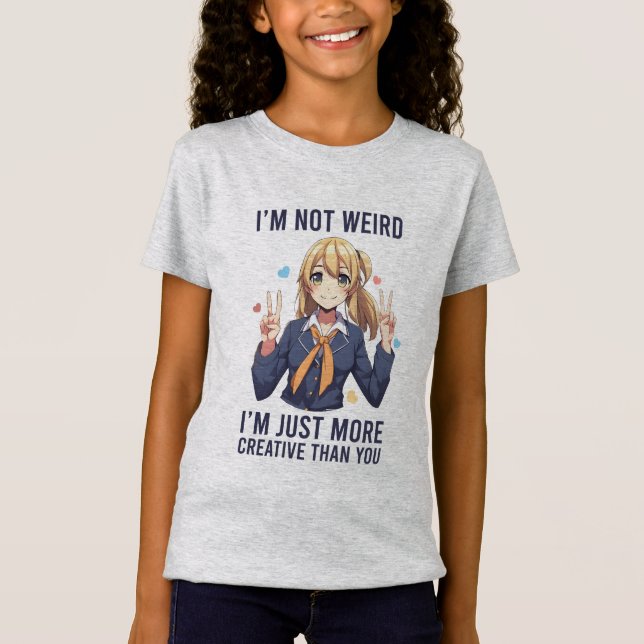 Jag är inte Konstig Anime Girls-grafik T Shirt (Framsida)